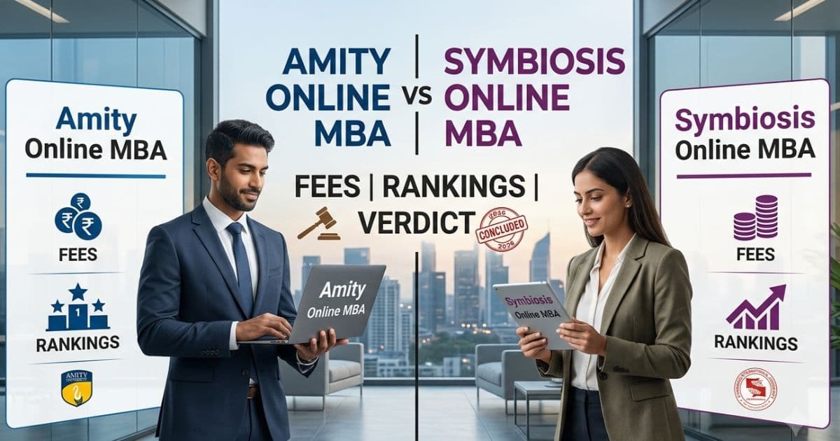 Amity Online MBA vs Symbiosis Online MBA: Fees, Rankings, Verdict 2026